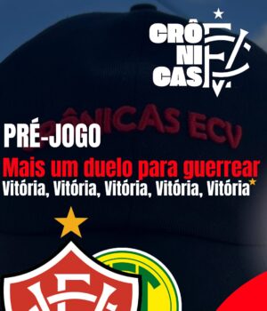 Mais um duelo para guerrear: Vitória, Vitória, Vitória, Vitória, Vitória