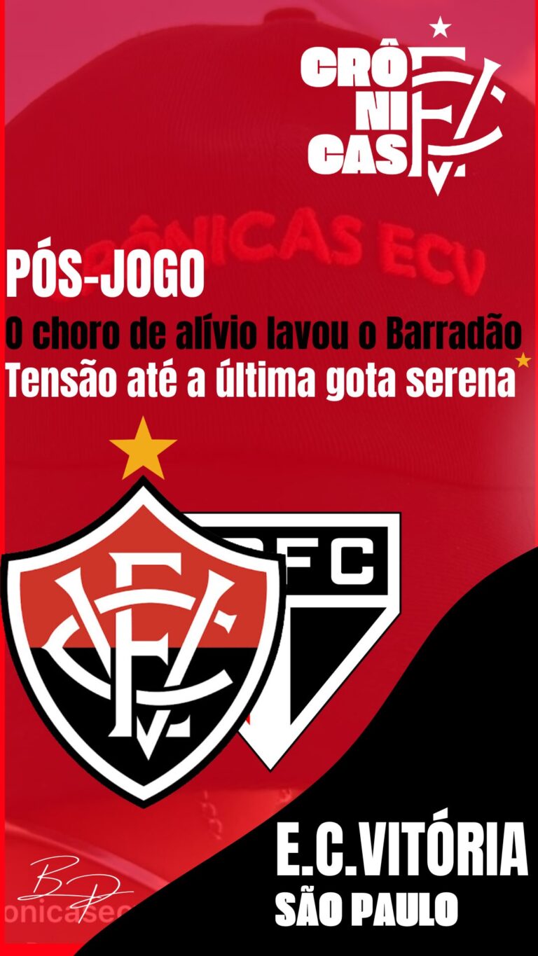 O choro de alívio lavou o Barradão: Tensão até a última gota serena