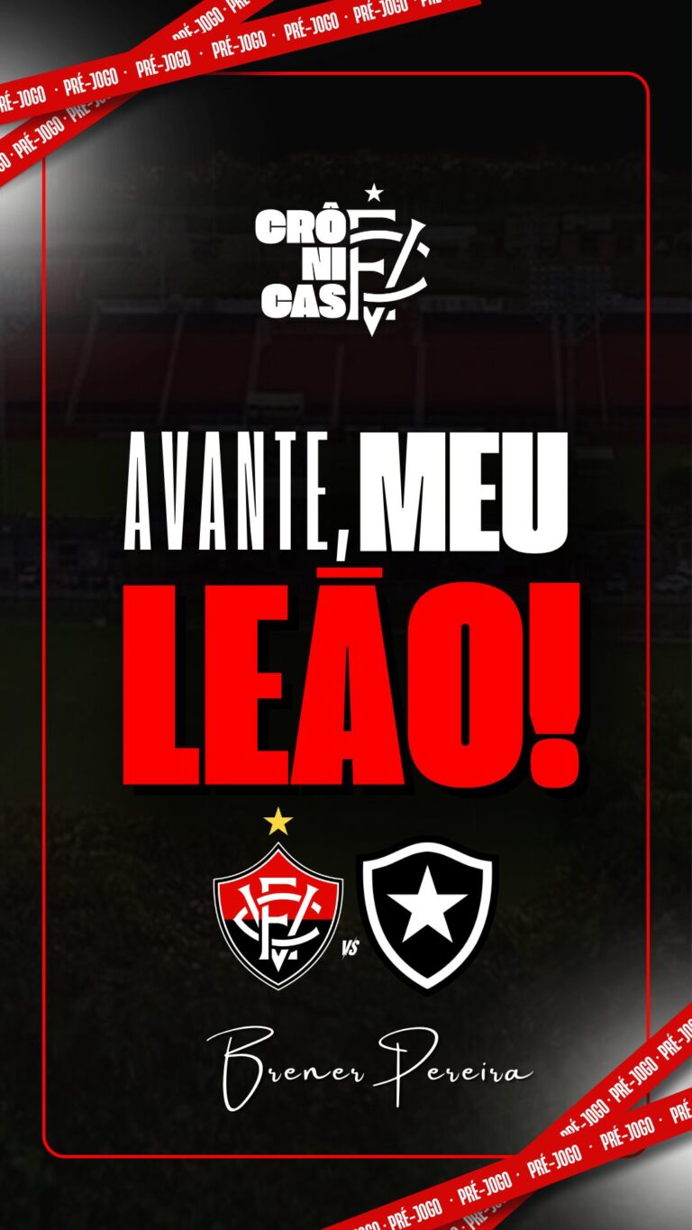 Sem meias palavras: hoje é dia de Vitória!
